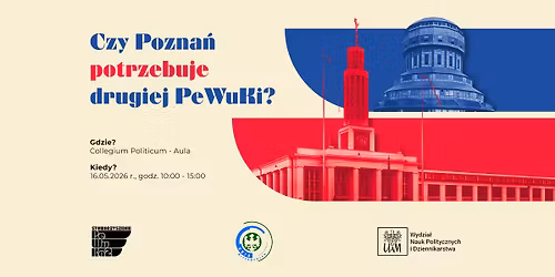 Czy Pozna\u0144 potrzebuje drugiej PeWuKi? - interdyscyplinarna konferencja o przysz\u0142o\u015bci Poznania