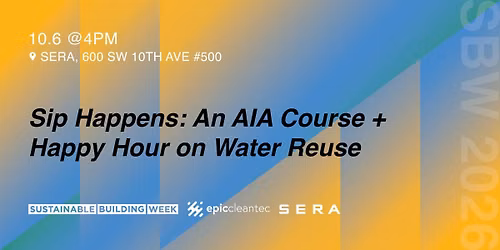 Sip Happens: An AIA Course + Happy Hour on Water Reuse