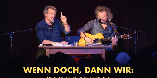 Rosenm\u00fcller & Baumann - Wenn doch, dann wir: neue Gedichte & neue Lieder