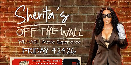 SHERITA'S OFF THE WALL "MICHAEL" MOVIE EXPERIENCE!!