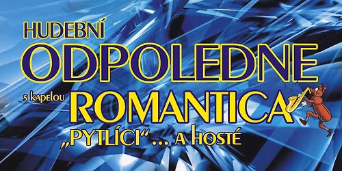 Hudebn\u00ed odpoledne s kapelou Romantica a jejich hosty