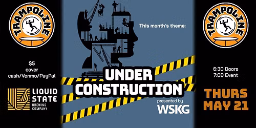 TRAMPOLINE: Under Construction
