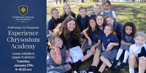 Experience Chrysostom Academy! You Are Invited.