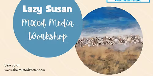 Lazy Susan Mixed Media Workshop