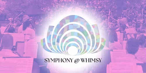 Symphony @ Whimsy - Concert at the Park!