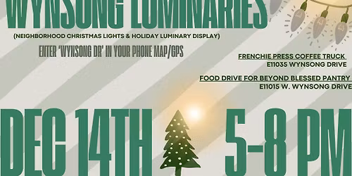 Wynsong Neighborhood Luminary Display + Coffee Truck + Beyond Blessed Food\/ Donation Drive