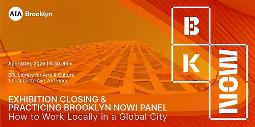 Exhibition Closing & Practicing Brooklyn NOW!