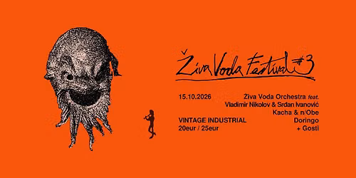 \u017diva Voda Festival #3 | 15\/10\/26 VIB