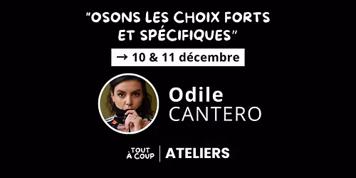 "OSONS LES CHOIX FORTS ET SP\u00c9CIFIQUES\u201d \ud83d\udc4c avec Odile Cantero