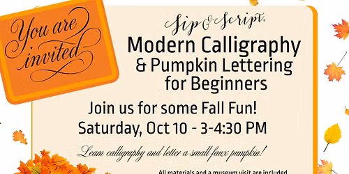 Modern Calligraphy & Pumpkin Lettering for Beginners with Sip & Script