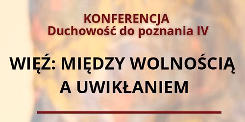 Wi\u0119\u017a. Mi\u0119dzy wolno\u015bci\u0105 a uwik\u0142aniem