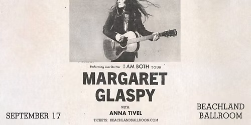 Margaret Glaspy - The I Am Both Tour