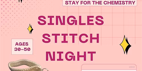 SINGLES STITCH NIGHT | Ages 30-50
