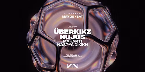 Club Vaag invites \u00dcBERKIKZ & HUJUS