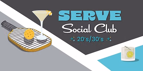 Serve Social Club: 20's\/30's
