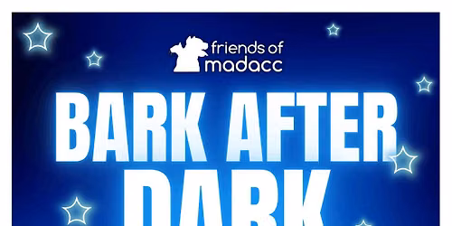 Friends of MADACC @ Bark After Dark