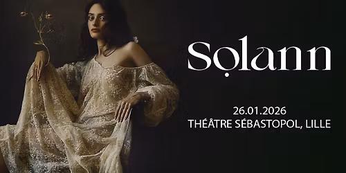 Solann - Th\u00e9\u00e2tre S\u00e9bastopol, Lille - 26.01.2026
