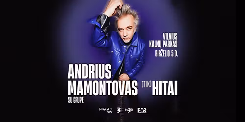 Andrius Mamontovas: TIK HITAI | KALN\u0172 PARKAS