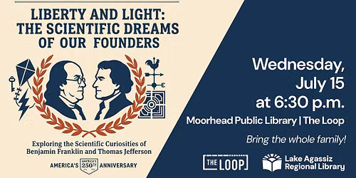 Science and Wonder with William: "Liberty and Light: The Scientific Dreams of Our Founders"