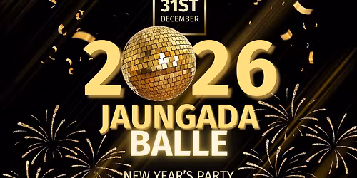 Jaungada Balle | New Year's Eve Party!