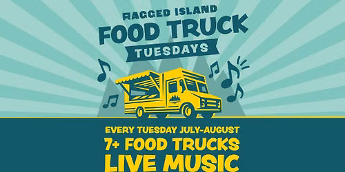 Ragged Island - Food Truck Tuesdays!