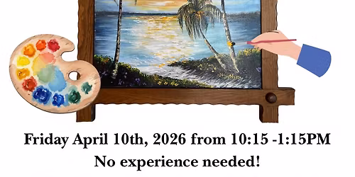 04\/10 Friday AT 10:15-1:15 PM \u201cPalms by the Bay\u201d ACRYLIC PAINTING WITH ZOEY ALYSSA