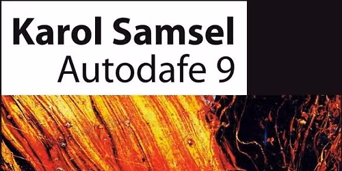 Autodafe 9. Wiecz\u00f3r autorski Karola Samsela
