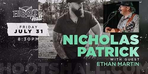 Nicholas Patrick with guest Ethan Martin LIVE @HootsHall