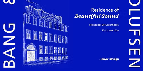 Bang & Olufsen | Residence of Beautiful Sound at 3daysofdesign