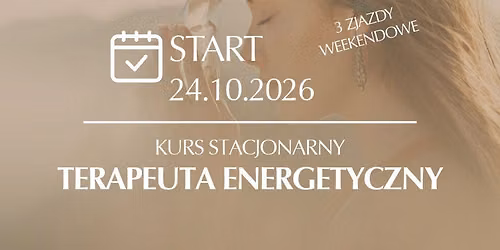 TERAPEUTA ENERGETYCZNY - KURS STACJONARNY GDA\u0143SK