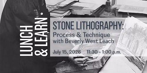 Lunch & Learn: Stone Lithography Process & Techniques