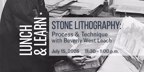 Lunch & Learn: Stone Lithography Process & Techniques