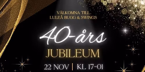 Jubileumsfest - LBS 40 \u00e5r!