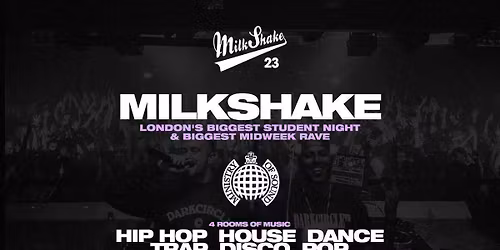 Milkshake, Ministry of Sound | London's Biggest Student Night \ud83d\udd25 June 9th 2026 \ud83c\udf0d
