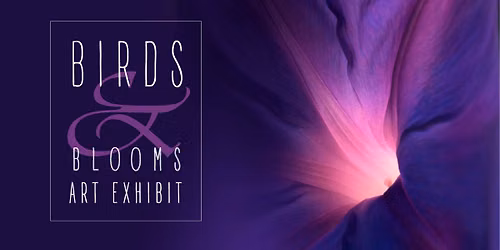 2026 Birds & Blooms Art Exhibit Opening