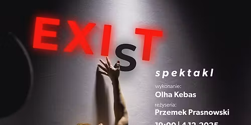 EXI(S)T - spektakl taneczny