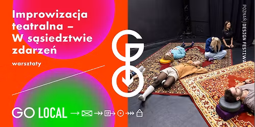 Warsztaty improwizacji teatralnej \u2013 w s\u0105siedztwie zdarze\u0144