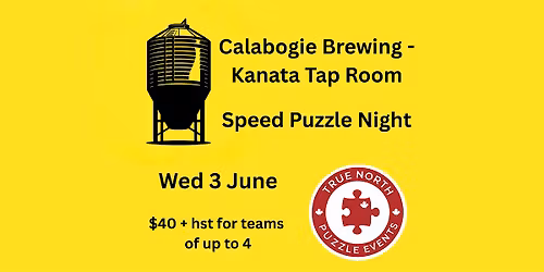 Speed Puzzle Competition, 3 June Calabogie Brewing - Kanata Tap Room