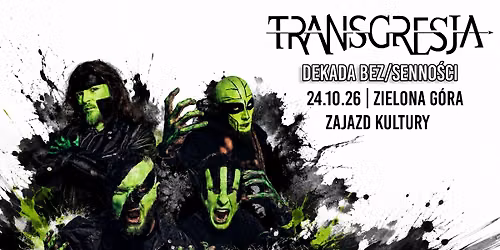 TRANSGRESJA | DEKADA BEZ\/SENNO\u015aCI | ZIELONA G\u00d3RA + THE BUFFONS