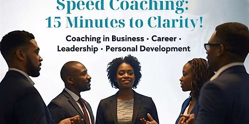 Speed Coaching: 15 Minutes to Clarity Atlanta Black Chambers