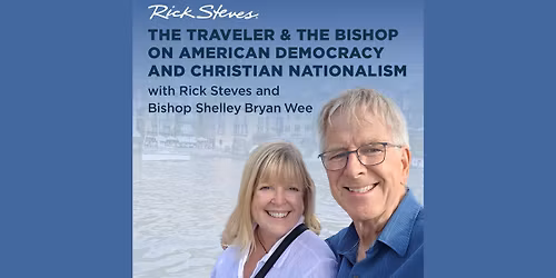 The Traveler & the Bishop on American Democracy and Christian Nationalism