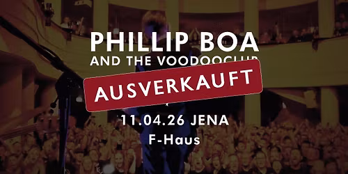 Phillip Boa and the Voodooclub | F-Haus Jena - ausverkauft -
