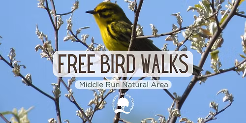 Bird Walks ~ Middle Run Natural Area