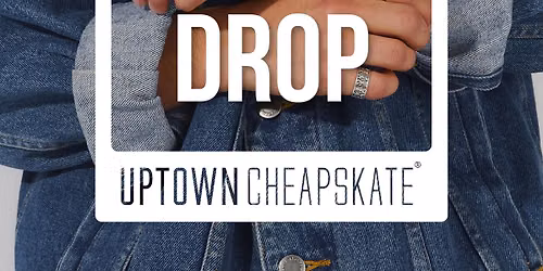 DENIM DROP - SATURDAY AUG. 1ST!