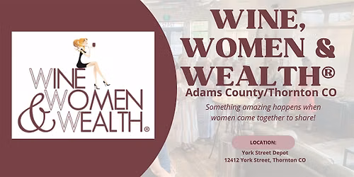 July Wine Women & Wealth - Thornton\/Adam's County