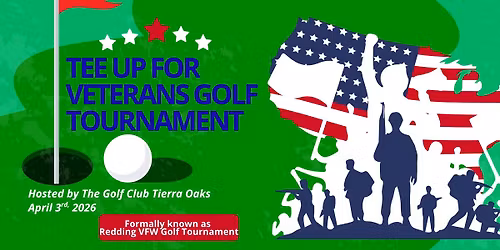 Tee Up for Veterans Golf Tournament (formally the Redding VFW Golf Tournament)