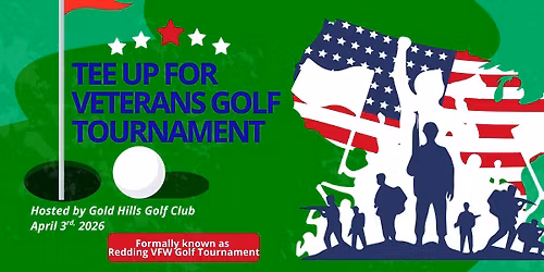 Tee Up for Veterans Golf Tournament (formally the Redding VFW Golf Tournament)