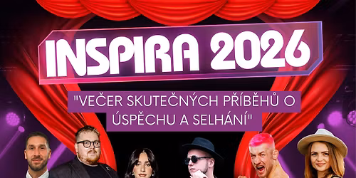 Inspira 2026 \u2013 Ve\u010der skute\u010dn\u00fdch p\u0159\u00edb\u011bh\u016f o \u00fasp\u011bchu a selh\u00e1n\u00ed