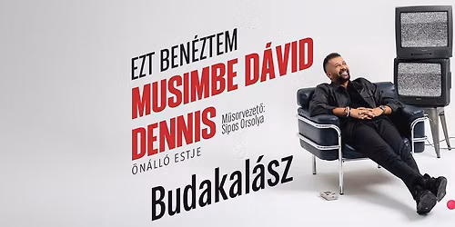 Musimbe D\u00e1vid Dennis \u00f6n\u00e1ll\u00f3 estje Budakal\u00e1szon! Mv: Sipos Orsolya