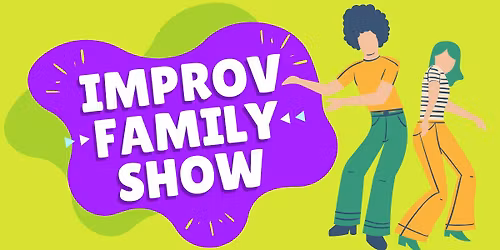 Family Show - Improv Comedy